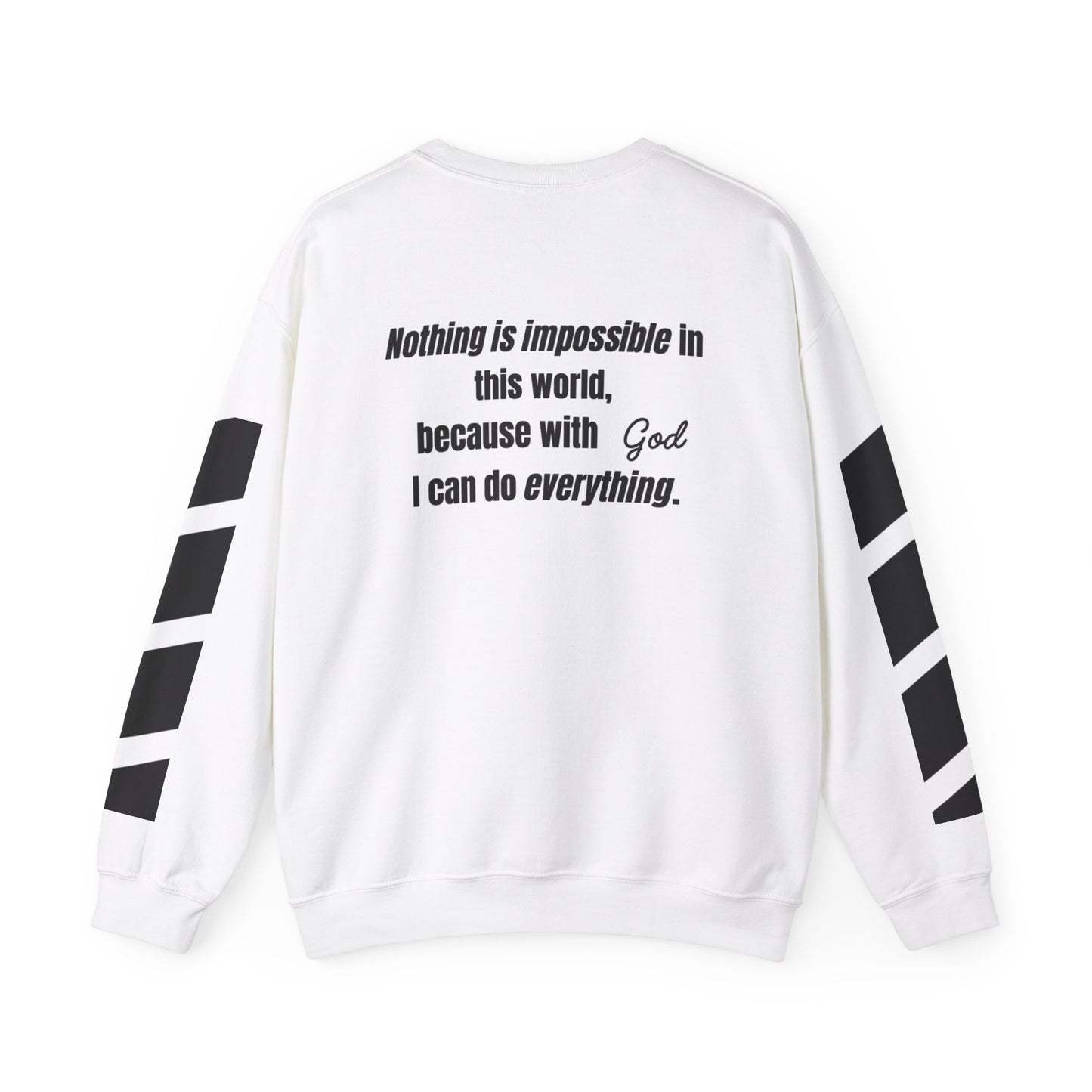 Sweatshirt Noting Is impossible in this world, because with God i can do everything.